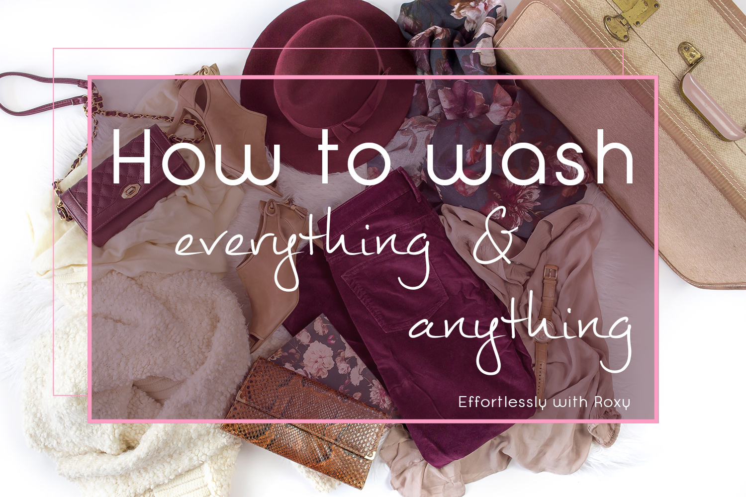 How to Wash Any & Every Piece of Clothing You Own